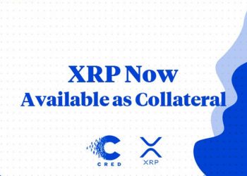 XRP Coin Owners can collateralize their XRP and receive USD loans from Binance-Backed Cred
