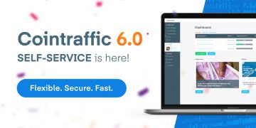 Cointraffic Revolutionises Crypto Advertising by Releasing Cointraffic 6.0 Update with Self-Service Feature
