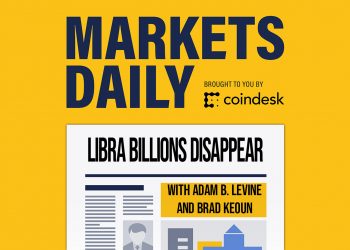 MARKETS DAILY: Billion Dollar Returns Removed from Libra White Paper