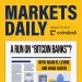 MARKETS DAILY: Planning a Run on “Bitcoin Banks”?