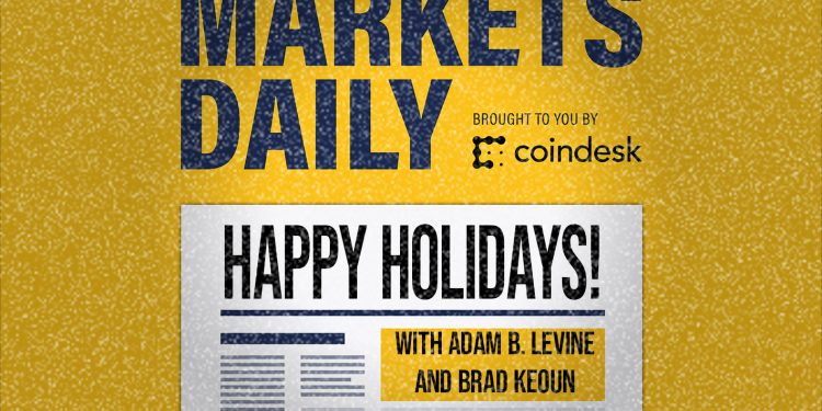 MARKETS DAILY HOLIDAYS: It’s Beginning to Look a Lot Like Bitcoin