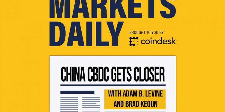 MARKETS DAILY: China Moving Closer to Digital Yuan Launch