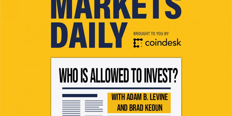 MARKETS DAILY: Who Should Be Allowed to Invest?
