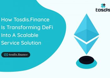 How Tosdis.Finance Is Reworking DeFi Into a Scalable Services Remedy