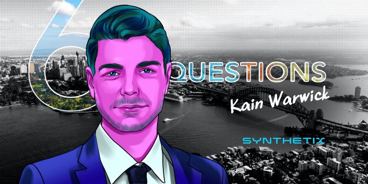 6 Questions for Kain Warwick of Synthetix – Cointelegraph Magazine