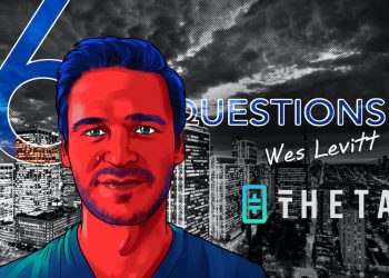 6 Concerns for Wes Levitt of Theta Labs – Cointelegraph Magazine