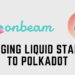 Moonbeam Partners with Lido to Bring Liquid Staking to Polkadot