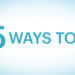 5 ways