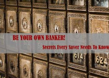 be your own banker secrets